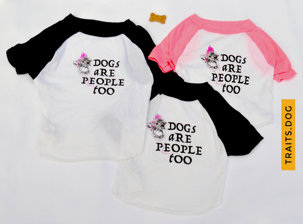DOGS ARE PEOPLE TOO - Dog's T-shirt