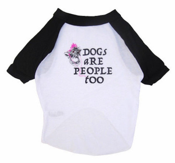 DOGS ARE PEOPLE TOO - Dog's T-shirt