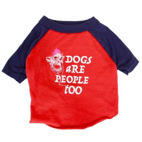 DOGS ARE PEOPLE TOO - Dog's T-shirt
