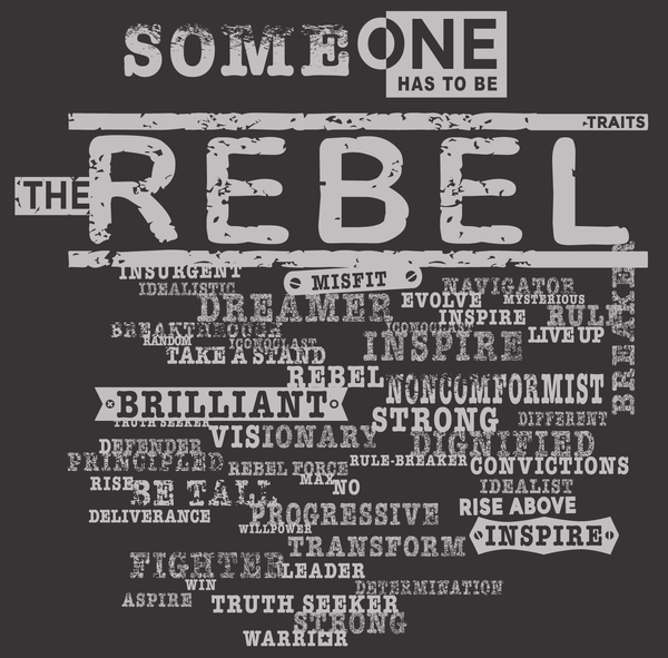 "SOMEONE HAS TO BE THE REBEL" - Unisex T-shirt