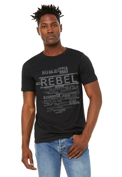 "SOMEONE HAS TO BE THE REBEL" - Unisex T-shirt