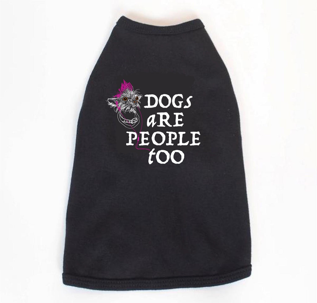 Soft, superior quality DOGS ARE PEOPLE TOO - Dog's Cotton T-shirt with TRAITS cute graphic art. Made to fit your dog's body comfortably. Perfect for all year round. Bright, fun and adorable.