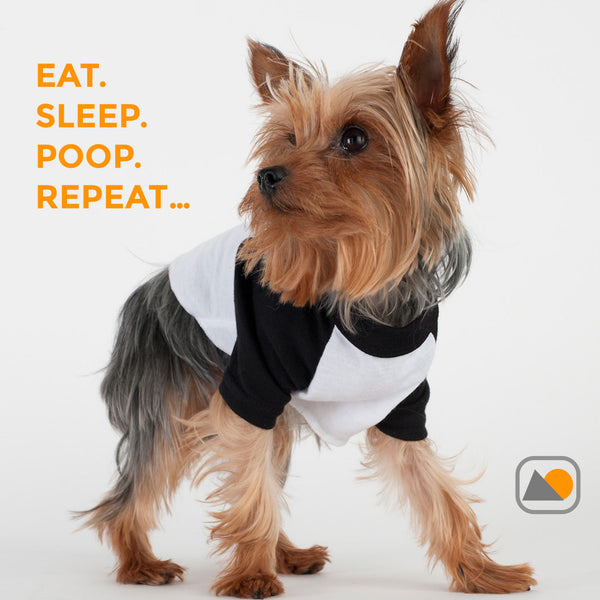 EAT. SLEEP. POOP. REPEAT...- Dog's T-shirt
